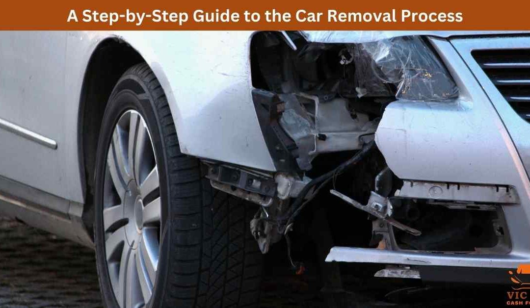 A Step-by-Step Guide to the Car Removal Process