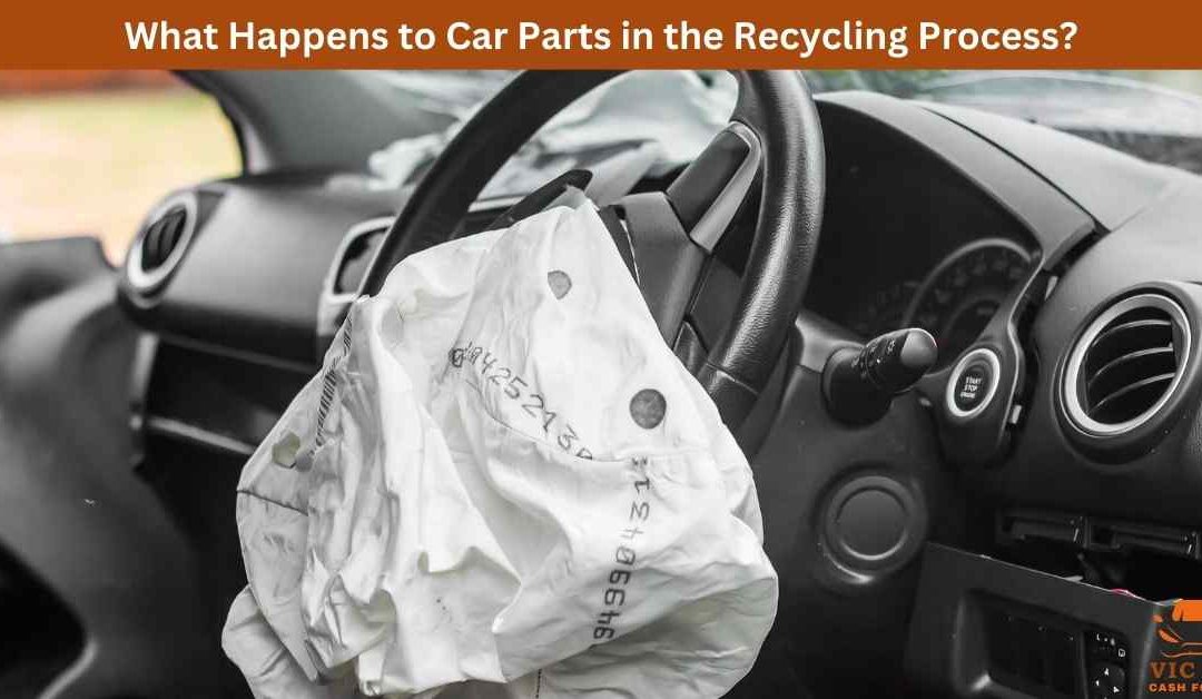 What Happens to Car Parts in the Recycling Process?